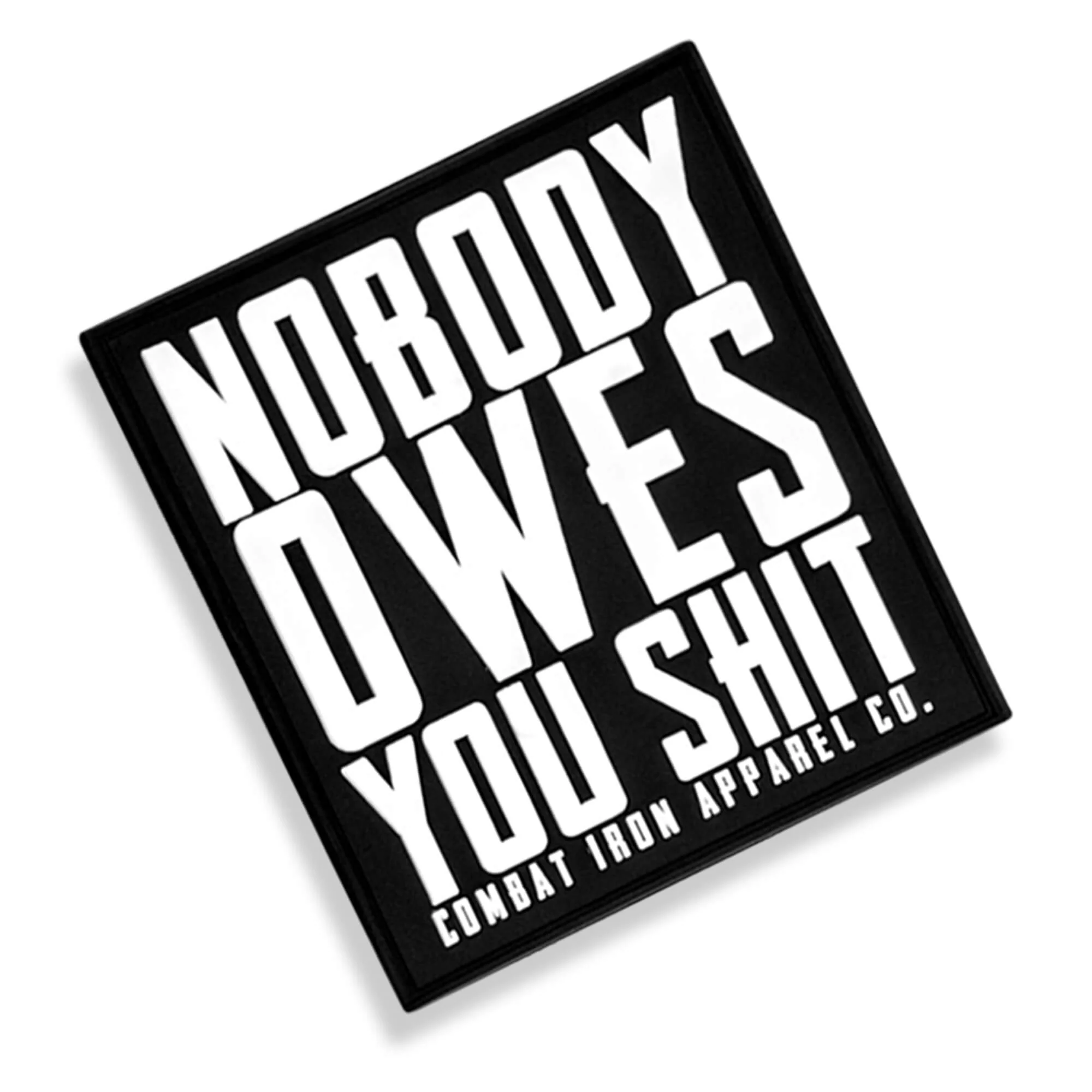 Nobody Owes You Shit PVC Velcro Patch - Image 4