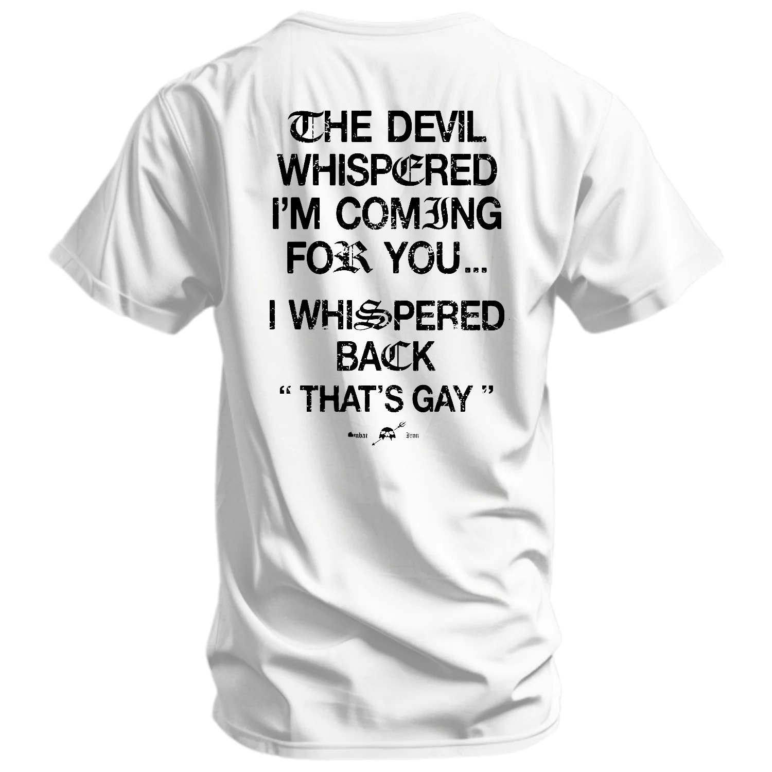 The Devil Whispered I'm Coming For You Men's T-Shirt - Image 13